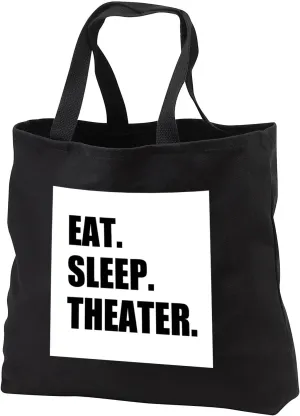 3dRose Eat Sleep Theater - black text - drama club addict - actor play acting Tote Bag