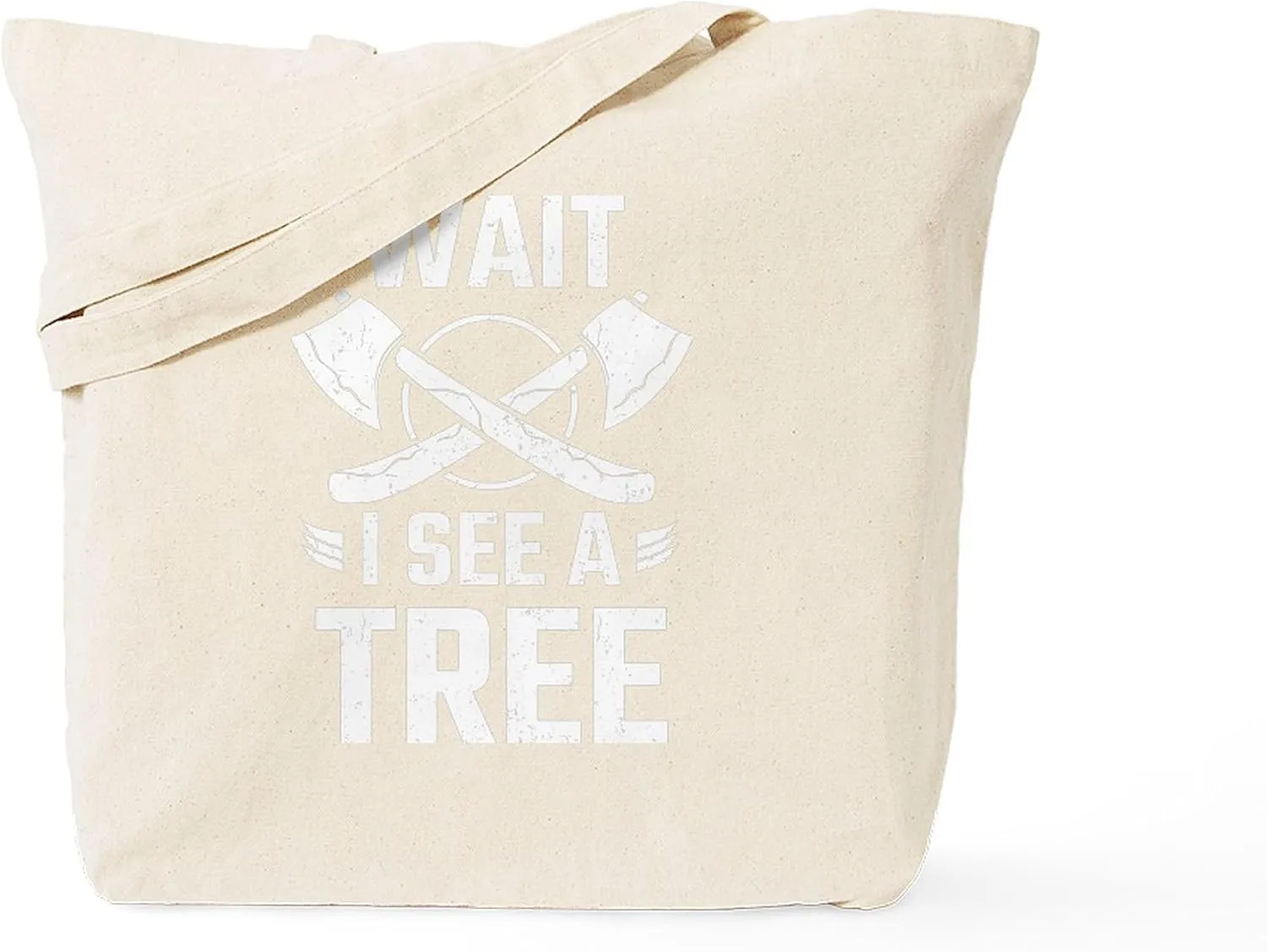 CafePress Tree Climber Axe Wait I See A Tree Reusable Natural Beige Canvas Shopping Bag
